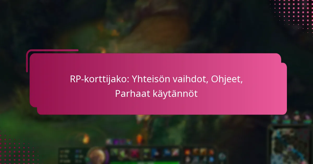 RP-korttijako: Yhteisön vaihdot, Ohjeet, Parhaat käytännöt