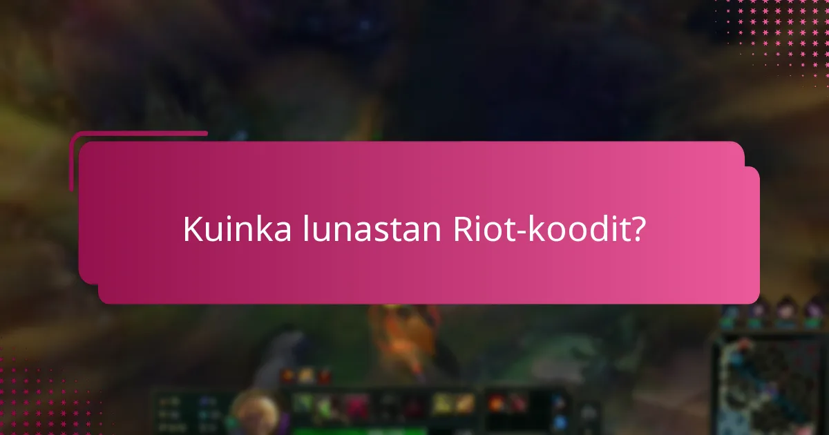 Kuinka voin luoda ilmaisia Riot-koodeja?