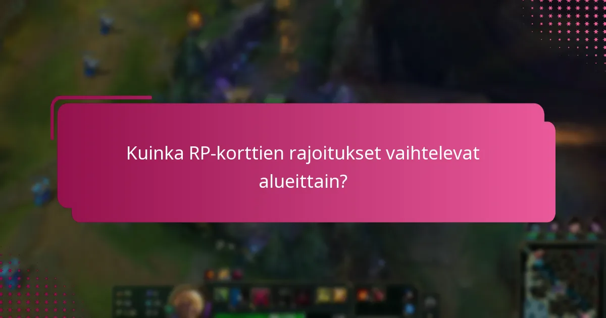 Mitkä tilirajoitukset vaikuttavat RP-korttien rajoihin?