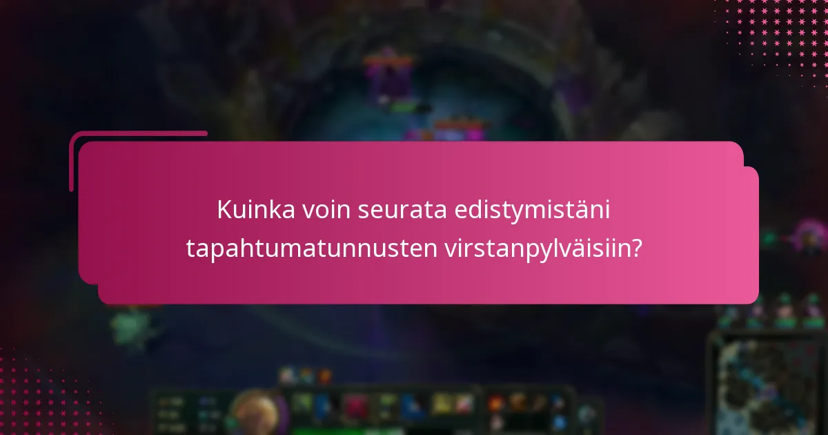 Mitkä ovat saavutuskriteerit tapahtumatunnusten virstanpylväille?