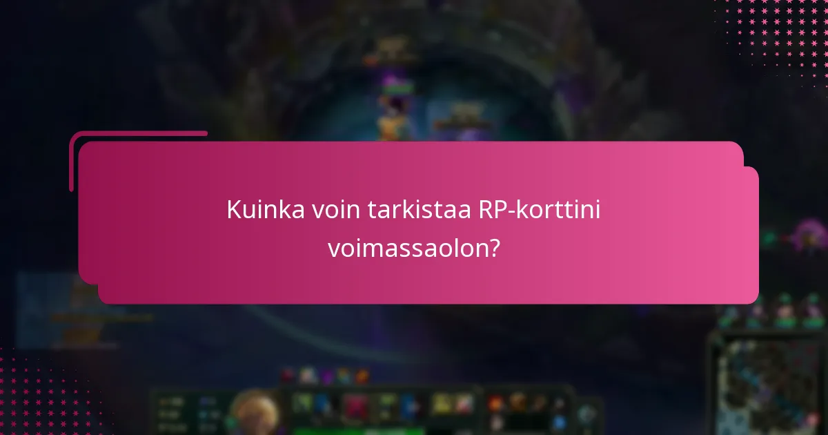 Kuinka voin tarkistaa RP-korttini voimassaolon?