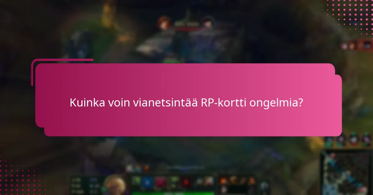 Kuinka voin vianetsintää RP-kortti ongelmia?