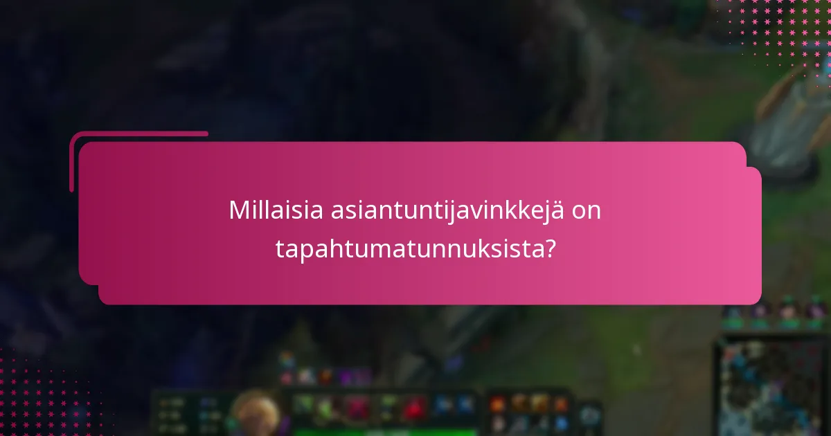 Millaisia käyttäjäkokemuksia liittyy tapahtumatunnuksiin?