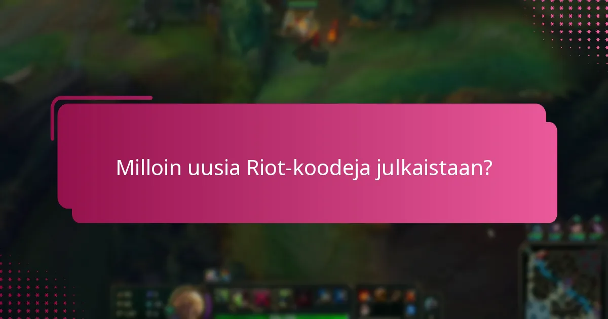 Miksi jotkut Riot Code Rewards ovat arvokkaampia kuin toiset?