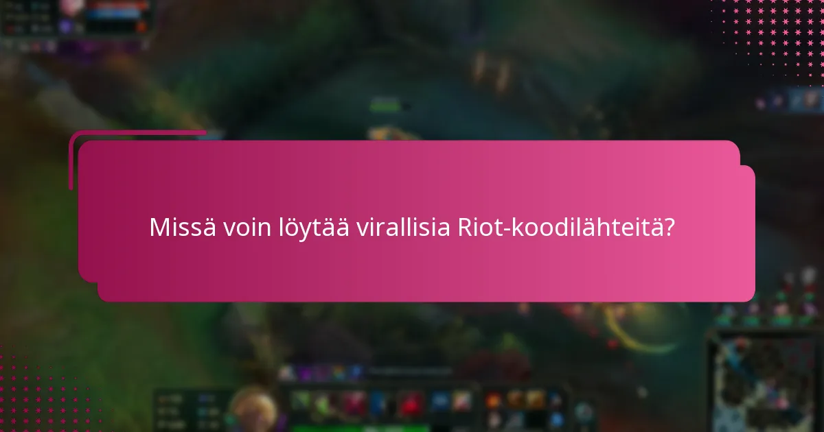 Mitkä yhteisöalustat tarjoavat Riot-koodeja?