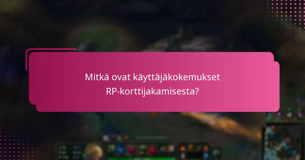 Mitkä ovat parhaat käytännöt RP-korttijakamisessa?