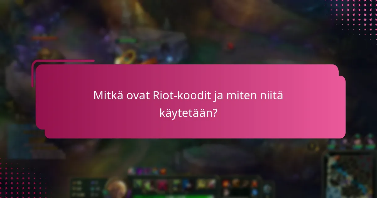 Kuinka voin osallistua yhteisöarvontoihin Riot-koodeista?