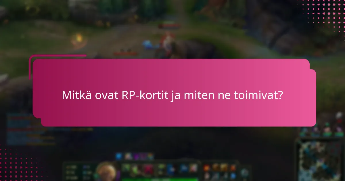 Mitkä käyttäjävinkit voivat parantaa RP-korttikokemusta?