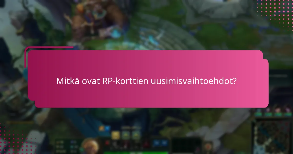 Mitkä ovat riskit, jos RP-korttia ei uusita ajoissa?