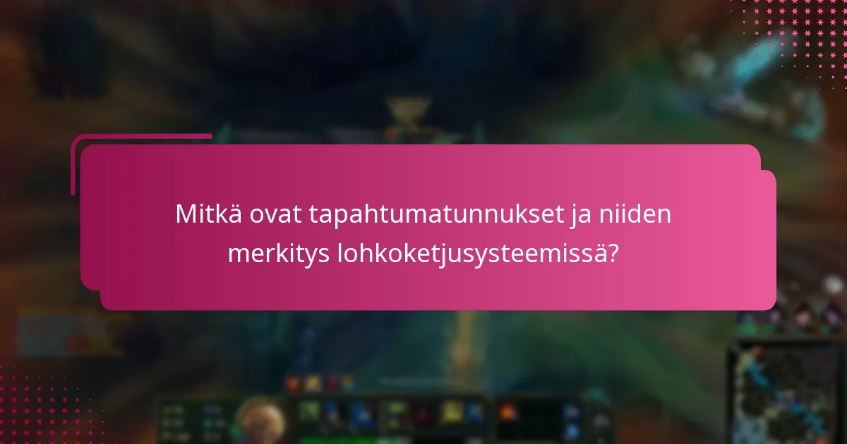 Kuinka yhteisön suosikit vaikuttavat tapahtumatunnusten suosioon?